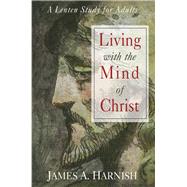 Living with the Mind of Christ - eBook [ePub]