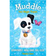 Muddle the Magic Puppy Book 4:  Rainforest Hide and Seek