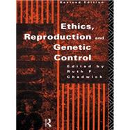 Ethics, Reproduction and Genetic Control
