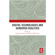 Digital Technologies and Gendered Realities