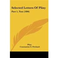 Selected Letters of Pliny : Part 1, Text (1896)