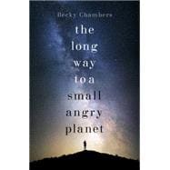 The Long Way to a Small, Angry Planet