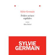 Petites scènes capitales
