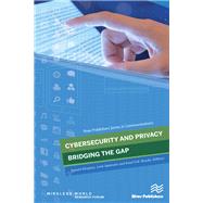 Cybersecurity and Privacy - Bridging the Gap