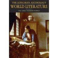 The Longman Anthology of World Literature, Volume C The Early Modern Period