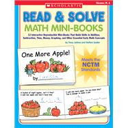 Read & Solve Math Mini-Books 12 Interactive Reproducible Mini-Books That Build Skills in Addition, Subtraction, Time, Money, Graphing, and Other Essential Early Math Concepts
