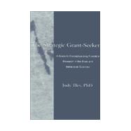 The Strategic Grant-seeker: A Guide To Conceptualizing Fundable Research in the Brain and Behavioral Sciences
