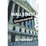 Wall Street Uncensored