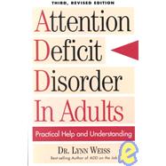 Attention Deficit Disorder In Adults Practical Help and Understanding