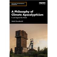 A Philosophy of Climate Apocalypticism