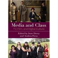 Media and Class: TV, Film, and Digital Culture