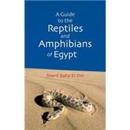 A Guide to Reptiles & Amphibians of Egypt