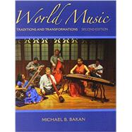 World Music - With CD Set Traditions and Transformations Second Edition