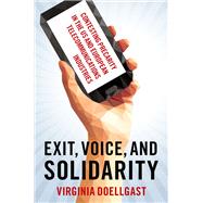 Exit, Voice, and Solidarity