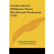 Caroli Ludovici Willdenow Florae Berolinensis Prodromus