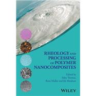 Rheology and Processing of Polymer Nanocomposites