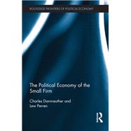 The Political Economy of the Small Firm