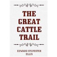 The Great Cattle Trail