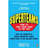Superteams How to Take Your Team to the Top!