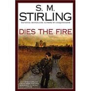 Dies the Fire A Novel of the Change