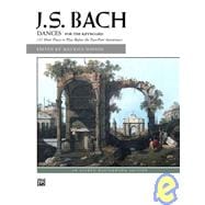 J. S. Bach Dances for the Keyboard