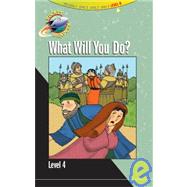 What Will You Do?
