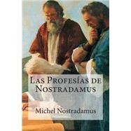 Las profecías de Nostradamus / The prophecies of Nostradamus