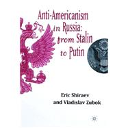 Anti-Americanism in Russia: From Stalin To Putin