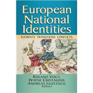 European National Identities: Elements, Transitions, Conflicts