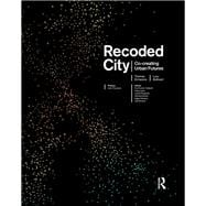 Recoded City: Co-Creating Urban Futures