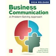 Business Communication: A Problem-Solving Approach, 2024 Release
