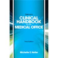 Delmar Learning’s Clinical Handbook for the Medical Office, 3rd Edition