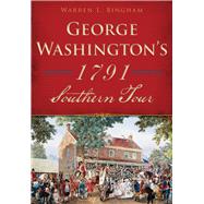 George Washington's 1791 Southern Tour