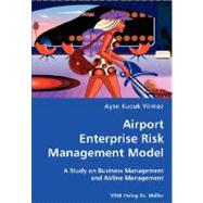 Airport Enterprise Risk Management Model- A Study on Business Management and Airline Management