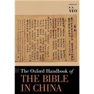 The Oxford Handbook of the Bible in China