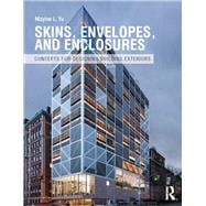 Skins, Envelopes, and Enclosures: Concepts for Designing Building Exteriors