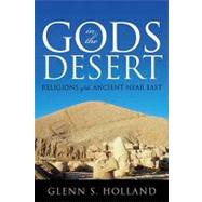 Gods in the Desert : Religions of the Ancient near East