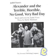 Alexander and the Terrible, Horrible, No Good, Very Bad Day: A Musical