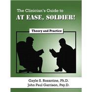The Clinician's Guide to at Ease, Soldier!