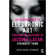 An Introduction to Electronic Art Through the Teaching of Jacques Lacan