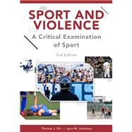Sport and Violence: A Critical Examination of Sport