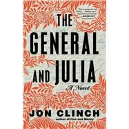 The General and Julia A Novel