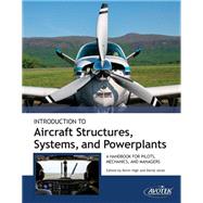 Introduction to Aircraft Structures, Systems, and Powerplants