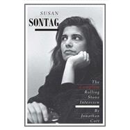 Susan Sontag; The Complete Rolling Stone Interview