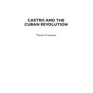 Castro and the Cuban Revolution