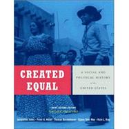 Created Equal: A History of the United States, Brief Edition, Volume 2