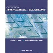Intentional Interviewing and Counseling (with InfoTrac and CD-ROM) Facilitating Client Development in a Multicultural Society