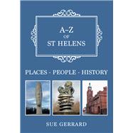 A-Z of St Helens Places-People-History