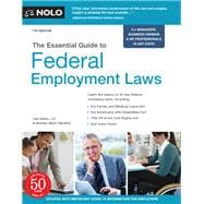 Essential Guide to Federal Employment Laws, The