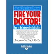 Fire Your Doctor!